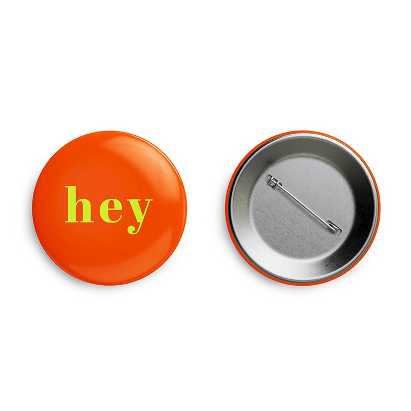 Hey 58mm Button Badge